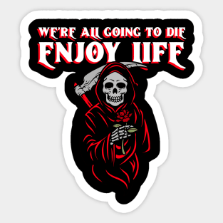 Enjoy life Sticker